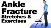 Ankle Fracture Stretches \u0026 Exercises - Ask Doctor Jo