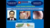 OrthoTV Original: Rotator Cuff Tear: Diagnosis and Management – Dr Aashay Kekatpure