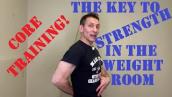 Core Training - The Key To Strength In The Weight Room