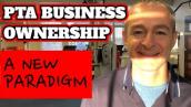PTA Business Owner - A New Paradigm for 2021
