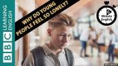 Why do young people feel so lonely? 6 Minute English