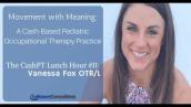 Pediatric Occupational Therapy Cash Practice with Vanessa Fox | CashPT Lunch Hour #11