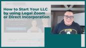 How to Start Your LLC by using Legal Zoom or Direct Incorporation