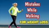 COMMON MISTAKES PEOPLE MAKE WHILE WALKING |HOW TO WALK PROPERLY FOR WEIGHT LOSS? | HEALTHY TREATS