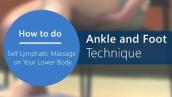 Lymphatic Self Massage - Step 10: Ankle and Foot Technique [Part 18 of 20]