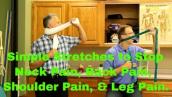 Simple Stretches To Stop Neck Pain, Back Pain, Shoulder Pain, Leg Pain, \u0026 Foot Pain.