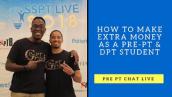 How to Make Extra Money as a Pre-PT \u0026 DPT Student