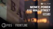 Money, Power and Wall Street: Part Four (full documentary) | FRONTLINE