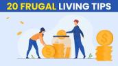 20 Frugal living tips to save a tone of money