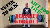 Deadlift Workout - Never Too Old To Deadlift!