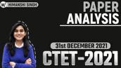 CTET 2021 Paper Analysis - Memory Based Questions by Himanshi Singh | 31st December 2021