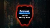 Rebound (ft. Tlinh) Remix | NT Hưng Music