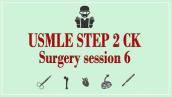 USMLE STEP 2 CK: Surgery 6