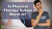 Is Physical Therapy School Worth It? | Student Loan Planner