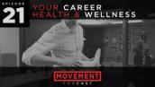S2 E21: Your Career Health \u0026 Wellness - Movement Podcast with guest, Dr. Jenna Gourlay
