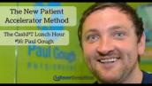 The New Patient Accelerator Method with Paul Gough | CashPT Lunch Hour #16