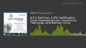 NICU Dietitian, SLPA Certification, State Representatives, Vocabulary Teachings, and Batman Voice