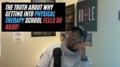 The Truth About Why Getting Into Physical Therapy School Feels So Hard!
