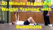 10 Minute Beginning Weight Training with Dumbbells (Home Workout)