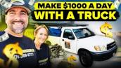 How To Make A $1000 A Day With A Pickup Truck in 2022