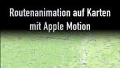 Animierte Routendarstellung auf Karten mit Apple Motion herstellen