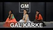 Dance Cover on -Gal Karke /Akshita Goel GM Dance Center
