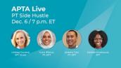 APTA Live: Side Hustles in Physical Therapy