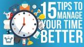 15 Tips To Manage Your Time Better