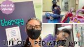 Life of a Pediatric Physical Therapist | Weekly Vlog