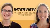 Interview with a Physical Therapist