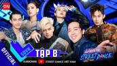 STREET DANCE VIỆT NAM TẬP 8 | Tuyển thủ chính thức về đội Kay Trần, Bảo Anh, Trọng Hiếu hay Chi Pu?
