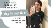 DAY IN THE LIFE| PHYSICAL THERAPIST ASSISTANT | first gen grad, make up routine