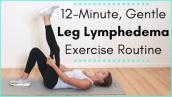 Lymphatic Drainage Exercise for the Legs: An Exercise Routine for Lymphatic Flow and Lymphedema