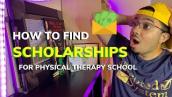 How to Find Scholarships for Physical Therapy School