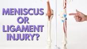 How to Tell if Knee Pain is Meniscus or Ligament Injury