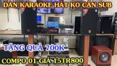 Dàn karaoke gia đình giá rẻ bảo hành 12 tháng tặng quà 700k LH 0825372999 compo1
