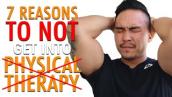 Why you should NOT be a Physical Therapist