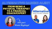 Alternative Career Alert: From being a Physical Therapist to a Financial Coach/Expert