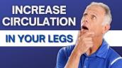 Top 7 Exercises to Increase Blood Flow \u0026 Circulation in Legs \u0026 Feet