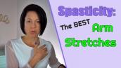 Spasticity: Best Stroke Arm Stretches