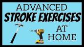 Advanced Stroke Exercises for Arm, Hand, \u0026 Overhead Work. At Home Rehab for the Craftsman