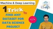 One trick to find almost any dataset for Data Science project -Free Datasets | Search FREE Datasets