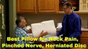 Best Type Of Pillow for Sleeping with Neck Pain, Pinched Nerve, or Herniated Disc