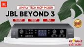 Amply JBL Beyond 3 Hiện đại mới 2022, tích hợp mixer cao cấp, karaoke cực hay, giá rẻ nhất Việt Nam
