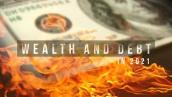 Wealth And Debt In 2021 - Richard Duncan