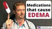 EDEMA (11 Medications that Cause Leg Swelling) 2021