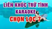 Liên Khúc Trữ Tình Karaoke Chọn Lọc 7 - Nhạc Sống Thanh Ngân