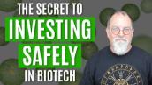 The Secret to Investing Safely in Biotech