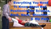 Everything You Need To Know About Bed Positioning for Sciatica, Back, Neck, Shoulder, \u0026 Hip Pain.