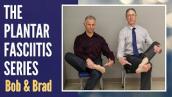 Introduction to Treatment of Plantar Fasciitis Video Series